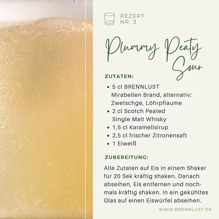 Brennlust Rezept Nr. 03 Mirabelle Zwetschge Plummy Peaty Sour