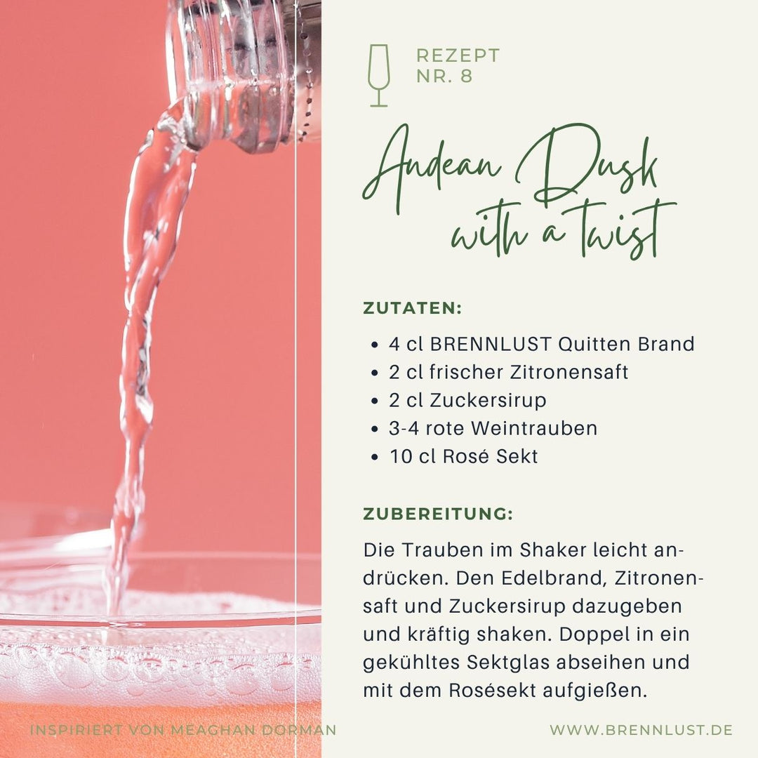 Brennlust Rezept Nr. 8 Quitten Brand Andean Dusk with a twist